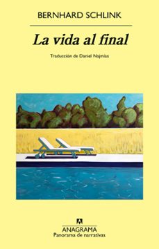 la vida al final-bernhard schlink-9788433949356