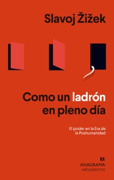 como un ladron en pleno dia. el poder en la era de la poshumanida d-9788433964656