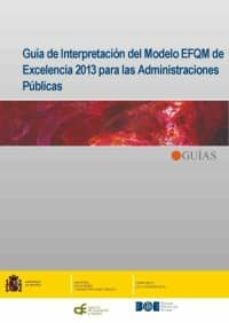 guia de interpretacion de modelo efqm de excelencia 2013 para las administraciones publicas-9788434020856