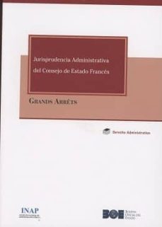 jurisprudencia administrativa del consejo de estado francés-grands arrets-9788434023956