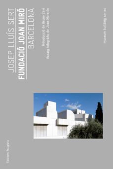 fundacion joan miro (cat)-josep lluis sert-9788434312456