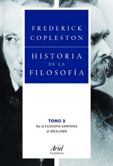 historia de la filosofia 3: de la filosofia kantiana al idealismo-9788434469556