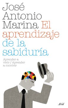 el aprendizaje de la sabiduria-jose antonio marina-9788434487956