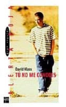 tu no me conoces-david klass-9788434888456