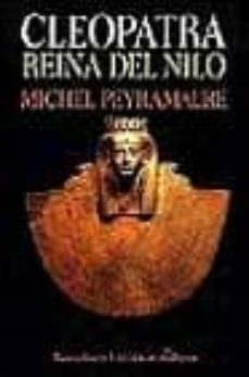 cleopatra, reina del nilo-michel peyramaure-9788435006156