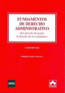 fundamentos de derecho administrativo. del derecho del poder al d erecho de los ciudadanos. 4ª edicion 2012-9788436264456