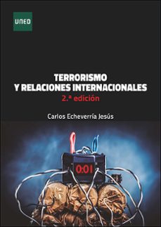 terrorismo y relaciones internacionales (2ª ed.)-carlos echevarria jesus-9788436279856