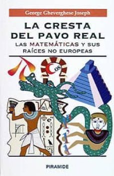 la cresta del pavo real-george gheverghese joseph-9788436809756