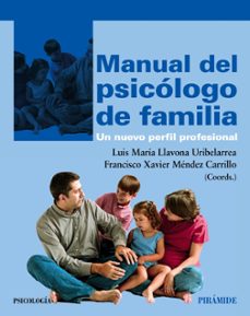 manual del psicologo de familia: un nuevo perfil profesional-francisco xavier mendez carrillo-luis maria llavona uribelarrea-9788436827156
