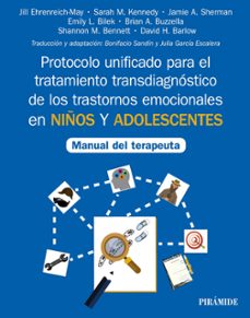 protocolo unificado para el tratamiento transdiagnostico de los trastornos emocionales en niños y adolescentes-9788436845556