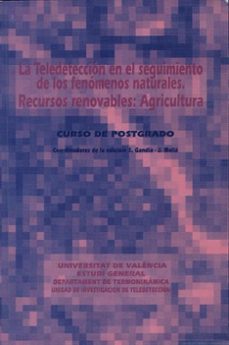 teledeteccion en el seguimiento de fenomenos naturales, la-s. gandia franco-9788437008356