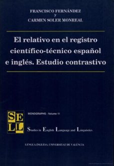el relativo en el registro cientifico-tecnico español e ingles: e studio contrastivo-francisco fernandez fernandez-carmen soler monreal-9788437052656