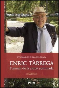 enric tarrega: l amant de la ciutat somniada-9788437076256
