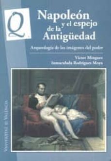 napoleon y el espejo de la antiguedad-victor minguez-9788437094656