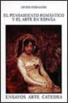 el pensamiento romantico y el arte en españa-9788437613956