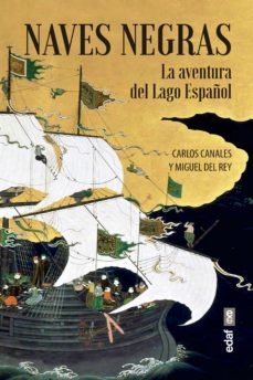 naves negras. la aventura del lago español (ebook)-carlos canales-miguel del rey-9788441441156
