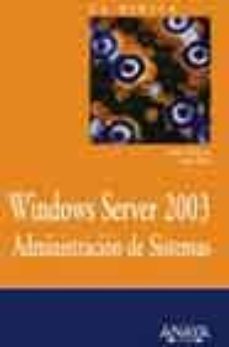 la biblia de windows server 2003: administracion de sistemas-9788441515956