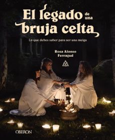 el legado de una bruja celta (libros singulares)-rosa maria alonso ferragud-9788441549456