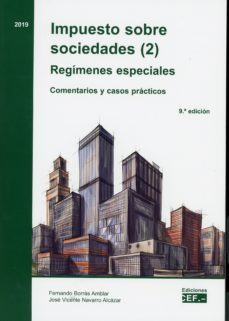 impuesto sobre sociedades (2). regimenes especiales comentarios y casos practicos-9788445438756