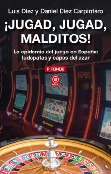 ¡jugad, jugad, malditos! (ebook)-luis diez-daniel diez carpintero-9788446048756