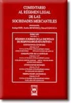 comentario al regimen legal de las sociedades mercantiles (tomo x iv, volumen 1º a: regimen juridico de la sociedad de responsabilidad limitada)-9788447013456