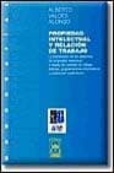 propiedad intelectual y relacion de trabajo-alberto valdes alonso-9788447016556