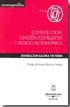 constitucion funcion consultiva y estado autonomico-adoracion galera victoria-9788447028856