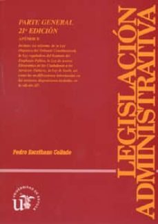 legislacion administrativa (parte general0)(22ª ed) (incluye cd)-pedro escribano collado-9788447211456