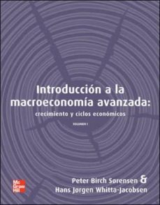 introduccion a la macroeconomia avanzada vol. i: crecimiento econ omico-peter sorensen-9788448162856