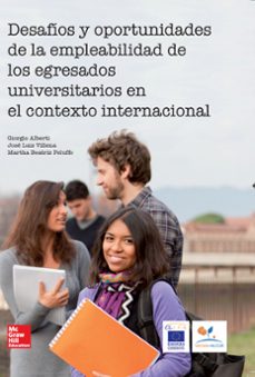 desafios y oportunidades de la empleabilidad de los egresados uni versitarios en el contexto internacional-9788448183356