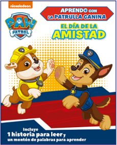 el dia de la amistad (aprendo con la patrulla canina paw patrol)-9788448857356