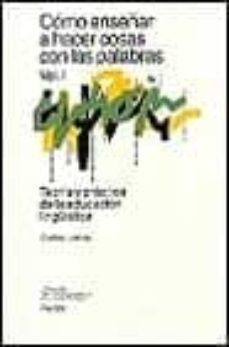 como enseñar a hacer cosas con las palabras: teoria y practica de la educacion linguistica (vol. i)-9788449306556