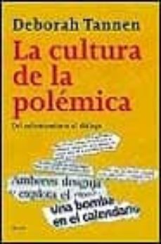 la cultura de la polemica: del enfrentamiento al dialogo-9788449307256