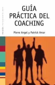 guia practica del coaching-pierre angel-patrick amar-9788449319556