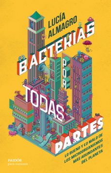 bacterias por todas partes (ebook)-lucía almagro-9788449342356