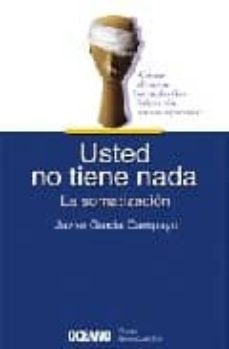 usted no tiene nada: la somatizacion-9788449414756