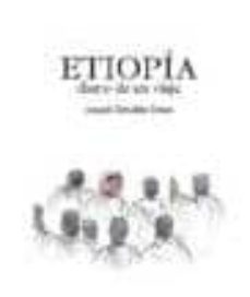 etiopia. diario de un viaje-joaquin gonzalez dorao-9788461336456