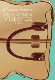 iii concurso nacional relatos de mujeres viajeras 2011-9788461478156