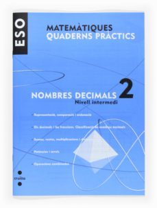matematiques. quad. practics. nombres decimals 2. nivell intermedi  1º eso catala-9788466116756