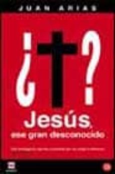 jesus, ese gran desconocido-9788466308656