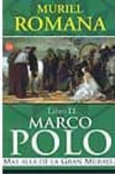 marco polo (libro ii): mas alla de la gran muralla-muriel romana-9788466311656