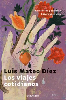 los viajes cotidianos: camino de perdicion; pajaro sin vuelo-9788466340656