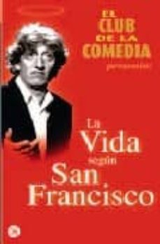 el club de la comedia: la vida segun san francisco-9788466369756