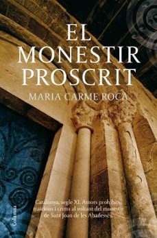 el monestir proscrit-maria carme roca-9788466409056
