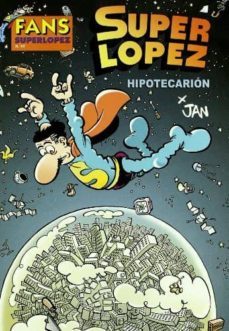 fans super lopez: hipotecarion-9788466631556