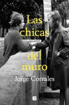 las chicas del muro (ebook)-jorge corrales-9788466673556