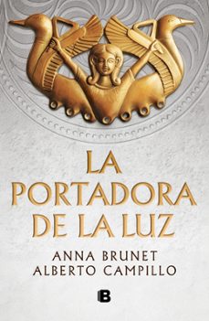 la portadora de la luz-anna brunet-alberto campillo-9788466682756