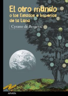 el otro mundo o los estados e imperios de la luna-cyrano de bergerac-9788466706056