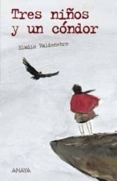 tres niños y un condor (incluye cuadernillo de actividades)-eladio de valdenebro-9788466777056