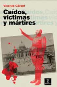 caidos, victimas y martires-9788467028256
